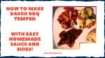 Blog Cover graphic with text "How to Make Baked BBQ Tempeh" and a picture of the finished plate