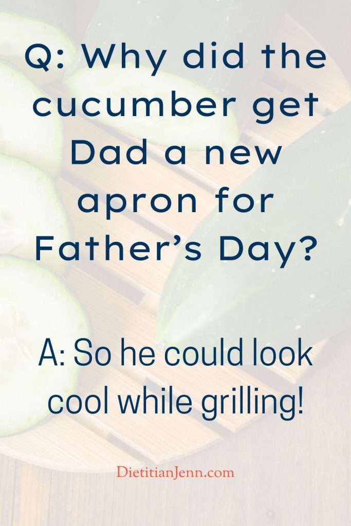 "Q: Why did the cucumber get Dad a new apron for Father’s Day? A: So he could look cool while grilling!" overlaid on a faded image of sliced cucumbers on a wooden surface
