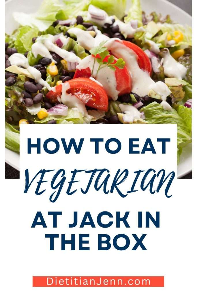 Southwest salad drizzled with ranch dressing in a white bowl. "text overlay reads, "how to eat vegetarian at jack in the box."