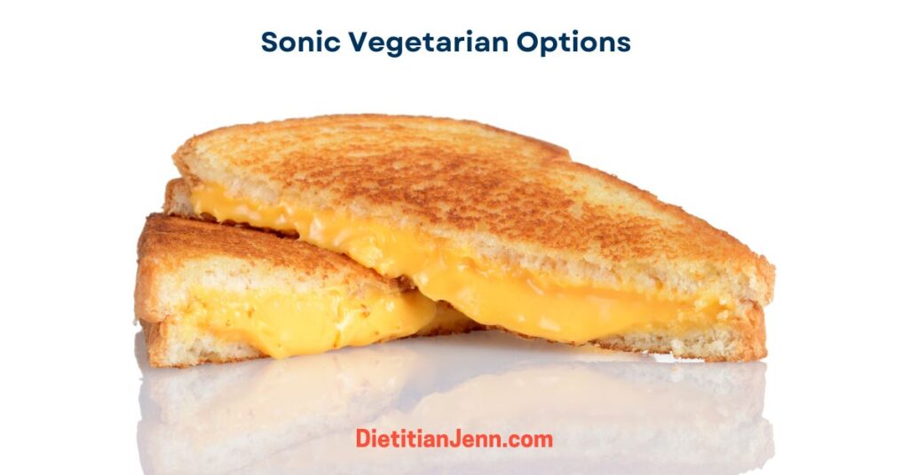 Plain grilled cheese with a reflection on a white background, text above reads, "Sonic Vegetarian Options"