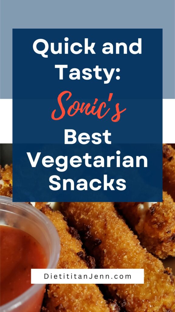 Fried mozzarella sticks with a small clear cup of marinara sauce. text above reads, "Looking for vegetarian fast food options? Sonic’s best vegetarian snacks—tater tots, mozzarella sticks, and more—are quick, tasty, and perfect for on-the-go meals. #vegetarianfastfood #Sonic #snackideas CTA: Save this pin for your next Sonic stop and try these vegetarian-friendly snacks!"