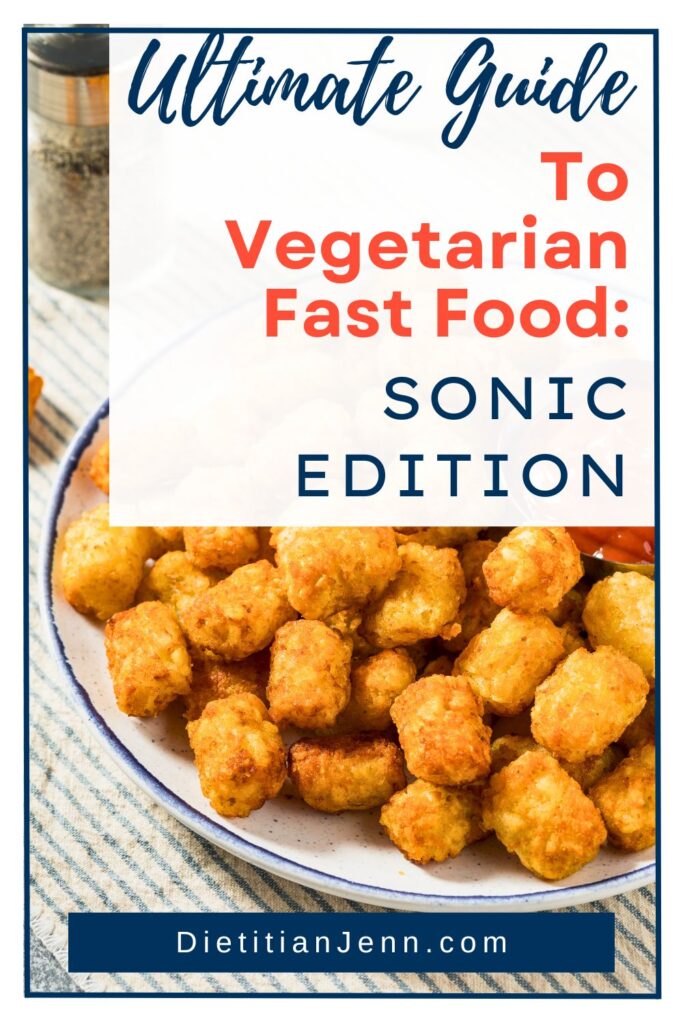 tater tots on a white plate on a white and blue tea towel. text above reads, "Ultimate Guide to Vegetarian Fast Food: Sonic Edition"