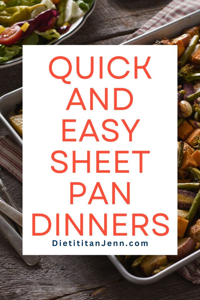 baking sheet with roasted veggies next to a salad on a very dark wooden surface. overlaid text reads, "Quick and Easy Sheet Pan Dinners"