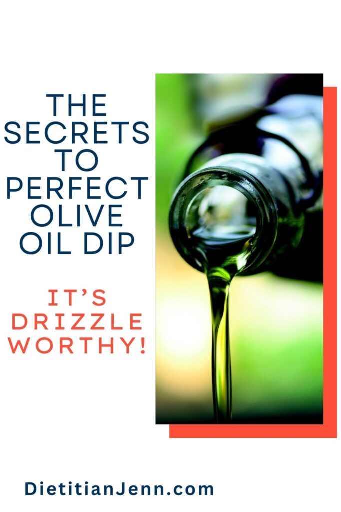 olive oil begin poured out of a dark green bottle. text to the left reads, "The Secrets to Perfect Olive Oil Dip It's Drizzle Worthy!"
