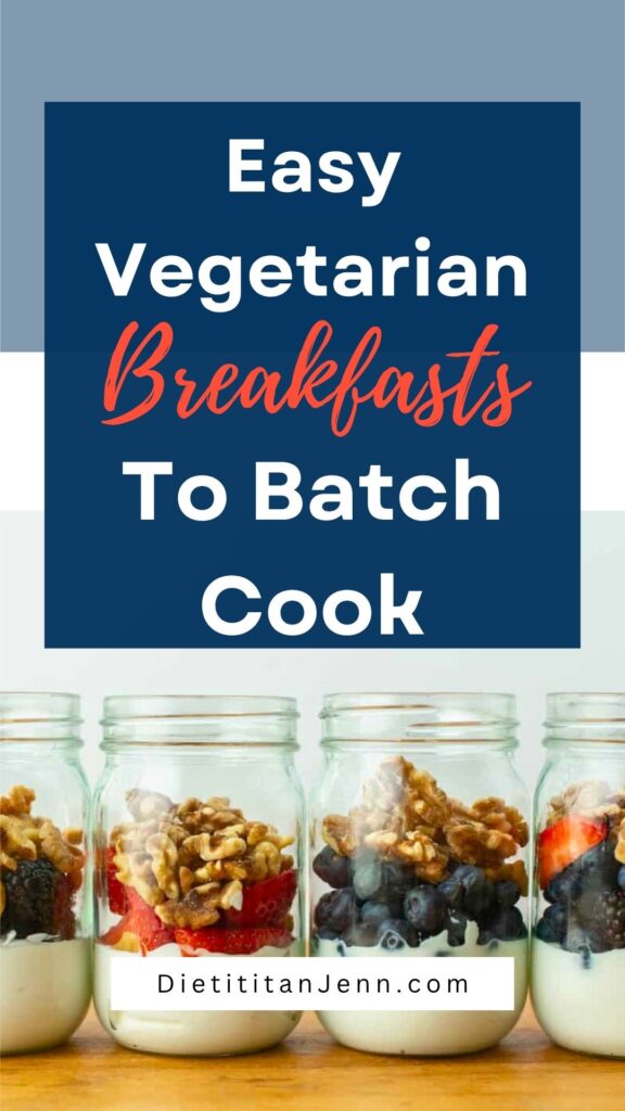 4 jars of prepped fruit and yogurt bowls. text above reads, "Easy Vegetarian Breakfasts to Batch Cook"