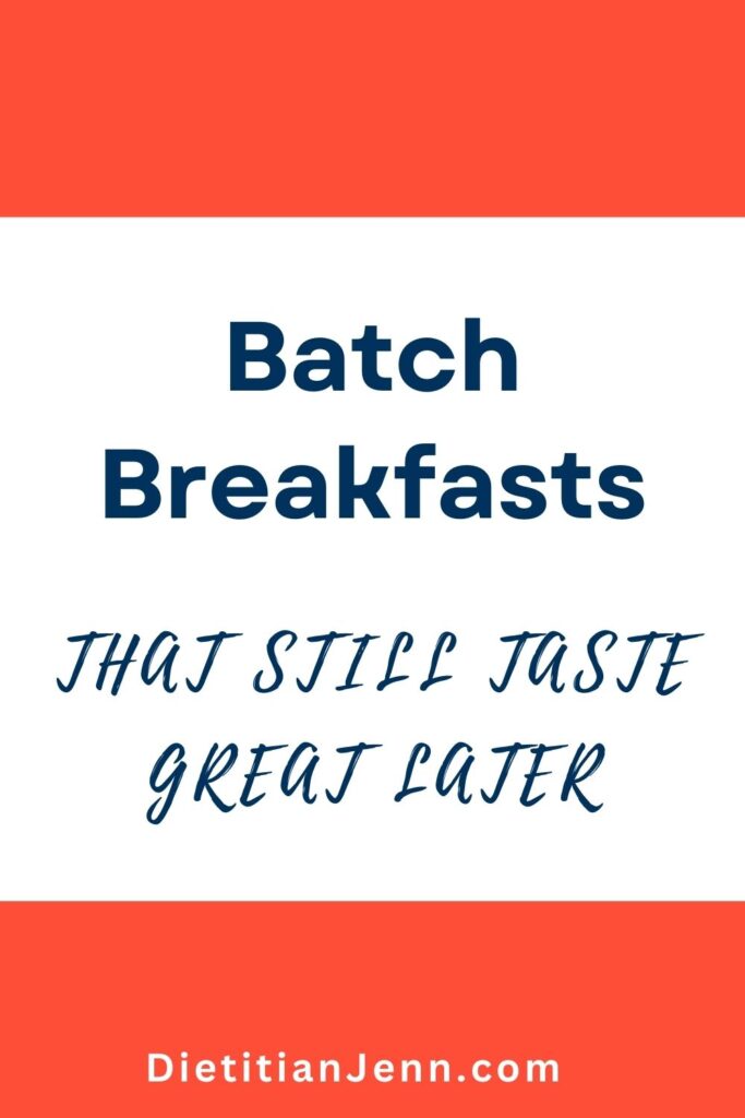 blue text on a white block reads, "Batch Breakfasts That Still Taste Great Later"