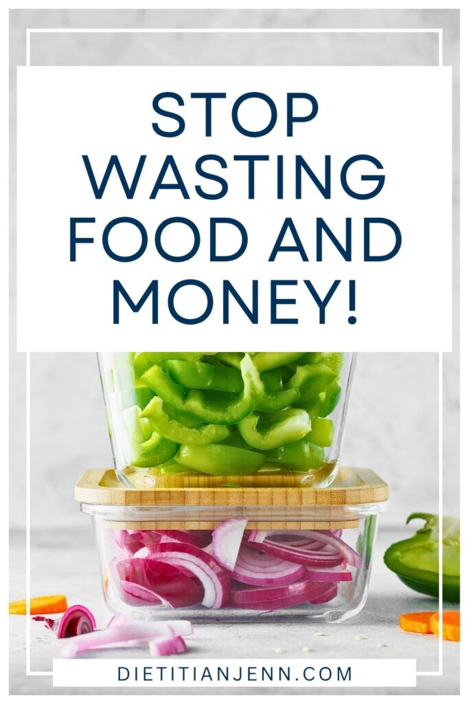 cut veggies in clear jars and containers, stacked. overlaid text reads, "Stop Wasting Food and Money!"