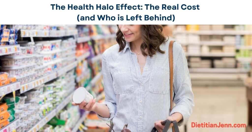woman reading the back of a label on yogurt in the grocery store. text above reads, "The Health Halo Effect: The Real Cost (and Who is Left Behind)