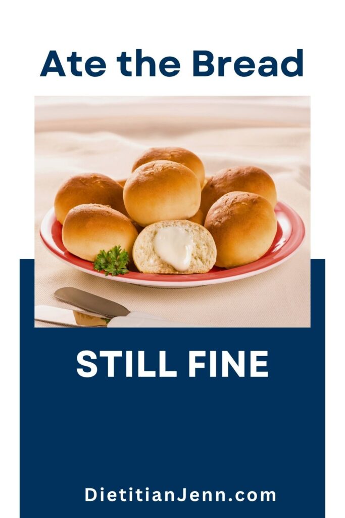 a plate with dinner rolls, one is halved with melting butter on it. text reads, "Ate the bread, still fine"