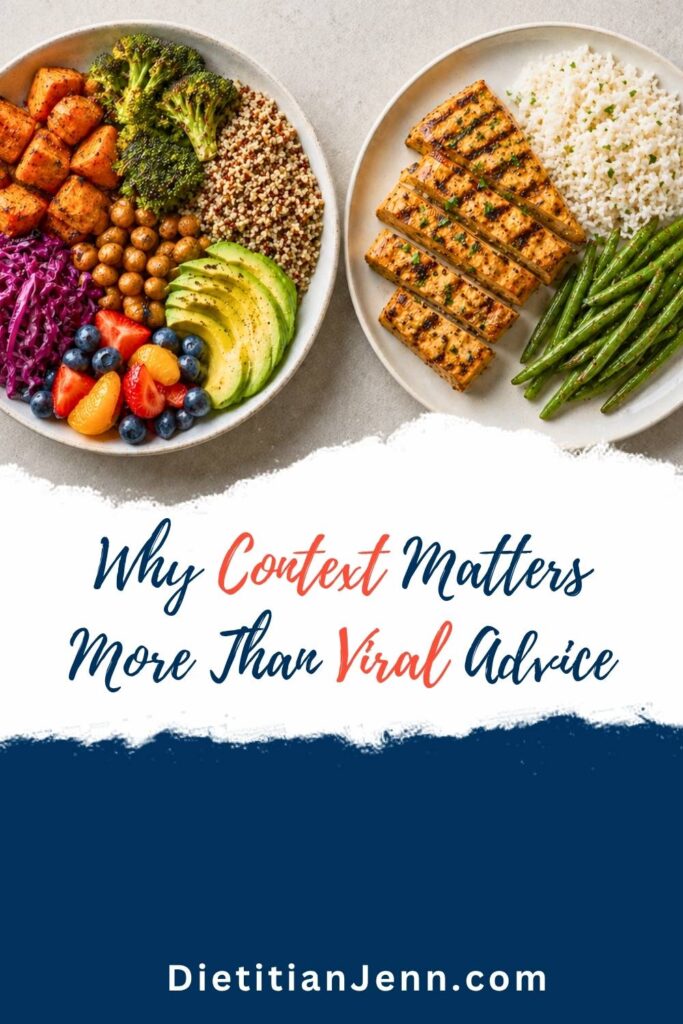 A bowl of colorful ingredients including cubed sweet potatoes, broccoli, quinoa, chickpeas, sliced avocado, red cabbage, blueberries, and mandarins sits next to a plate of grilled salmon, white rice, and green beans. text below reads, "Why Context Matters More Than Viral Nutrition Advice"